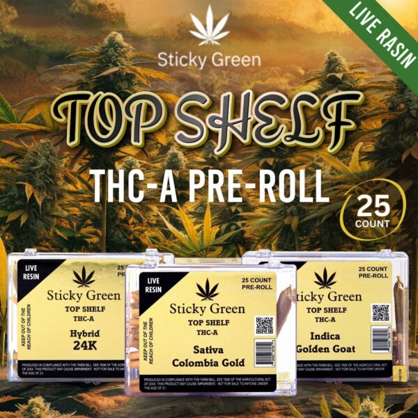 Sticky Green Top Shelf Pre-Roll 25ct THC-A+THC-P (Top Shelf)